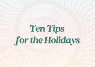 Ten Tips for the Holidays