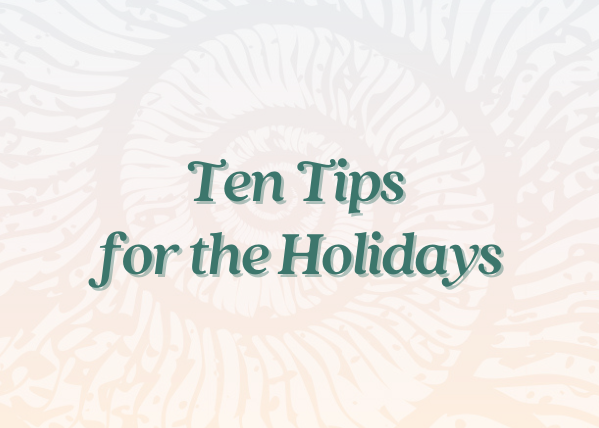 Ten Tips for the Holidays