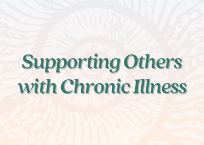 Supporting Others with Chronic Illness