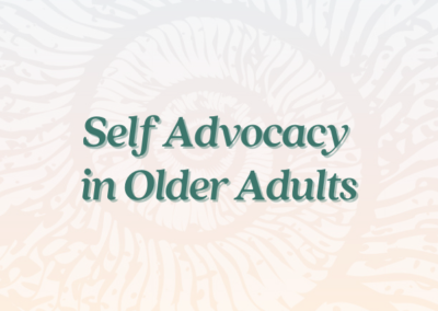 Grief Note: Self Advocacy in Older Adults
